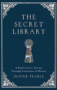 The Secret Library: A Book-Lovers