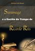 Saramago e a Escrita do Tempo de Ricardo Reis