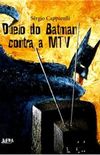 Duelo do Batman contra a MTV