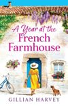 A Year at the French Farmhouse