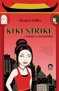Kiki Strike e a Tumba da Imperatriz