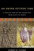 An Order Outside Time: A Jungian View of the Higher Self from Egypt to Christ (English Edition)