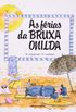 As Frias da Bruxa Onilda - Coleo Bruxa Onilda