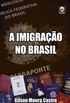 A imigrao no Brasil