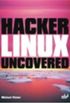Hacker Linux Uncovered
