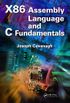 X86 Assembly Language and C Fundamentals (English Edition)