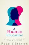 A Higher Education: A Modern Retelling of Pride & Prejudice (English Edition)