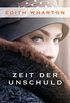 Zeit der Unschuld: Roman (German Edition)
