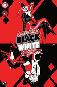 Harley Quinn: Black + White + Redder