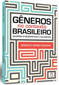 Gneros no contexto brasileiro: questes [meta]tericas e conceituais