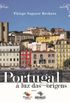 Portugal:  luz das origens