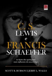 C. S. Lewis e Francis Schaeffer