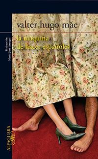 la mquina de hacer espaoles (Spanish Edition)