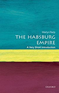 The Habsburg Empire: A Very Short Introduction (Very Short Introductions) (English Edition)