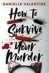 How to Survive Your Murder (English Edition)