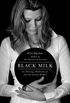 Black Milk: On the Conflicting Demands of Writing, Creativity, and Motherhood (English Edition)