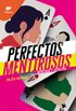 Perfectos mentirosos (Perfectos Mentirosos 1) (Spanish Edition)