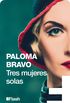 Tres mujeres solas (Flash Relatos) (Spanish Edition)