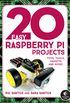 20 Easy Raspberry Pi Projects: Toys, Tools, Gadgets, and More!