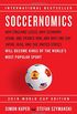 Soccernomics (2018 World Cup Edition): Why England Loses; Why Germany, Spain, and France Win; and Why One Day Japan, Iraq, and the United States Will Become Kings of the World
