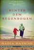 Hinter dem Regenbogen: Roman (German Edition)