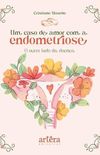 Um caso de amor com a endometriose