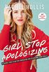 Girl, Stop Apologizing: A Shame-Free Plan for Embracing and Achieving Your Goals (Girl, Wash Your Face) (English Edition)