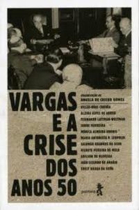 Vargas e a Crise dos Anos 50