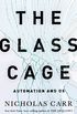 The Glass Cage: How Our Computers Are Changing Us (English Edition)