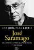 Una gua para leer a Jos Saramago