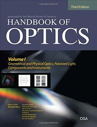 Handbook of Optics, Third Edition Volume I: Geometrical and Physical Optics, Polarized Light, Components and Instruments(set): 1