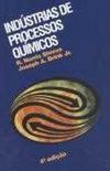 Indstrias de Processos Qumicos - 4 Ed.
