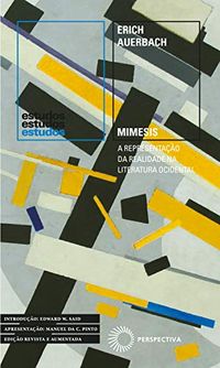 Mimesis: A Representao da Realidade na Literatura Ocidental (Estudos)