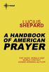 A Handbook of American Prayer