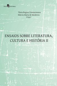 Ensaios Sobre Literatura, Cultura e Histria - Volume 2