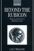 Beyond the Rubicon