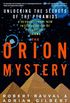 The Orion Mystery: Unlocking the Secrets of the Pyramids (English Edition)