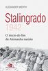 Stalingrado: 1942 - o incio do fim da Alemanha nazista
