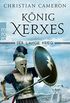 Der Lange Krieg: Knig Xerxes: Historischer Roman (Die Perserkriege 4) (German Edition)