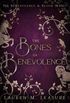 The Bones of Benevolence