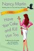 Have Your Cake and Kill Him Too: A Blackbird Sisters Mystery (The Blackbird Sisters Mystery Series Book 5) (English Edition)