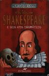William Shakespeare e seua atos dramticos
