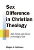 Sex Difference in Christian Theology: Male, Female, and Intersex in the Image of God (English Edition)