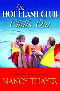 The Hot Flash Club Chills Out: A Novel (English Edition)