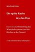 Die spte Rache des Jan Hus: Eine kritische Betrachtung des Wirtschaftssystems und der Kirchen in der Neuzeit. Ein (literarisches) Schauspiel (German Edition)