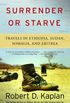 Surrender or Starve: Travels in Ethiopia, Sudan, Somalia, and Eritrea (Vintage Departures) (English Edition)