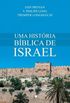 Uma Histria Bblica de Israel