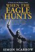 When the Eagle Hunts: A Novel of the Roman Army (Eagle Series Book 3) (English Edition)