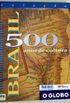 Coleo Brasil 500 Anos de Cultura