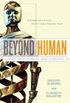 Beyond Human: Living with Robots and Cyborgs (English Edition)